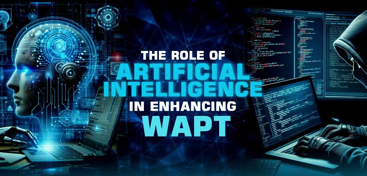 The Role of Artificial Intelligence in Enhancing WAPT