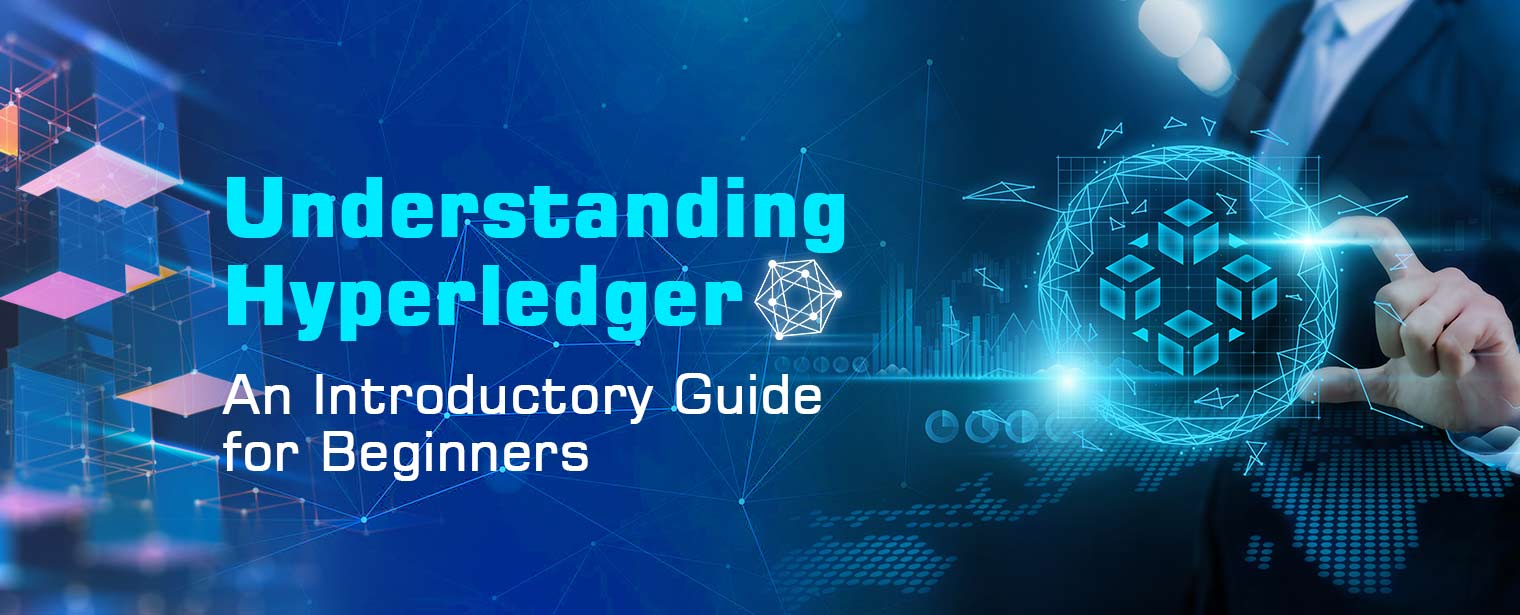 Understanding Hyperledger: An Introductory Guide for Beginners