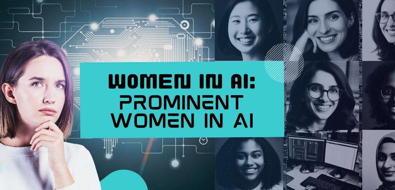 Women in AI: Prominent women in AI