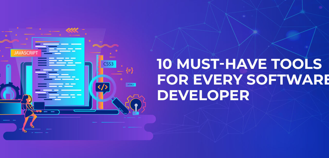 10 Must-Have Tools for Every Software Developer