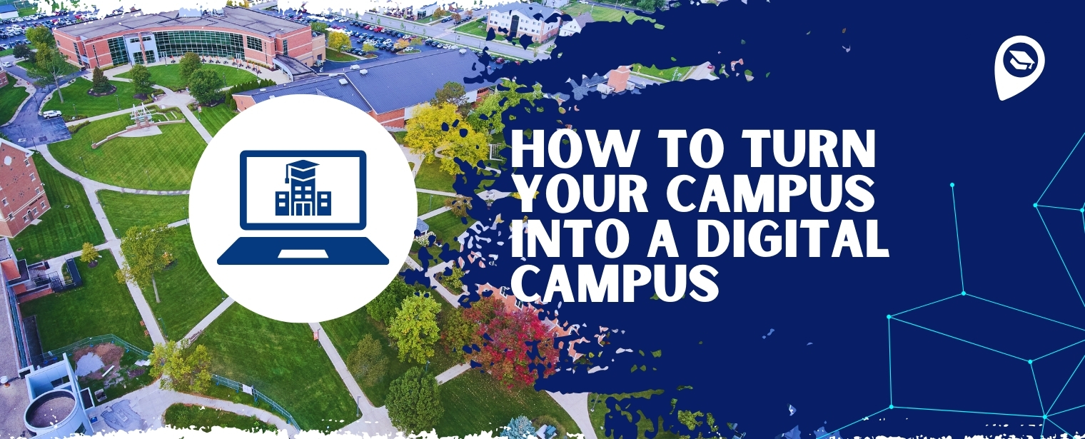 How to Turn Your Campus into a Digital Campus