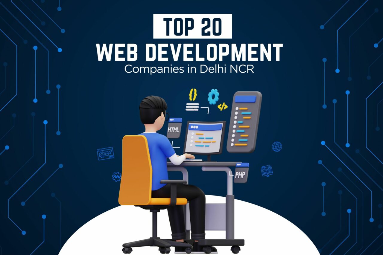 Top 20 Web Development Company in Delhi NCR