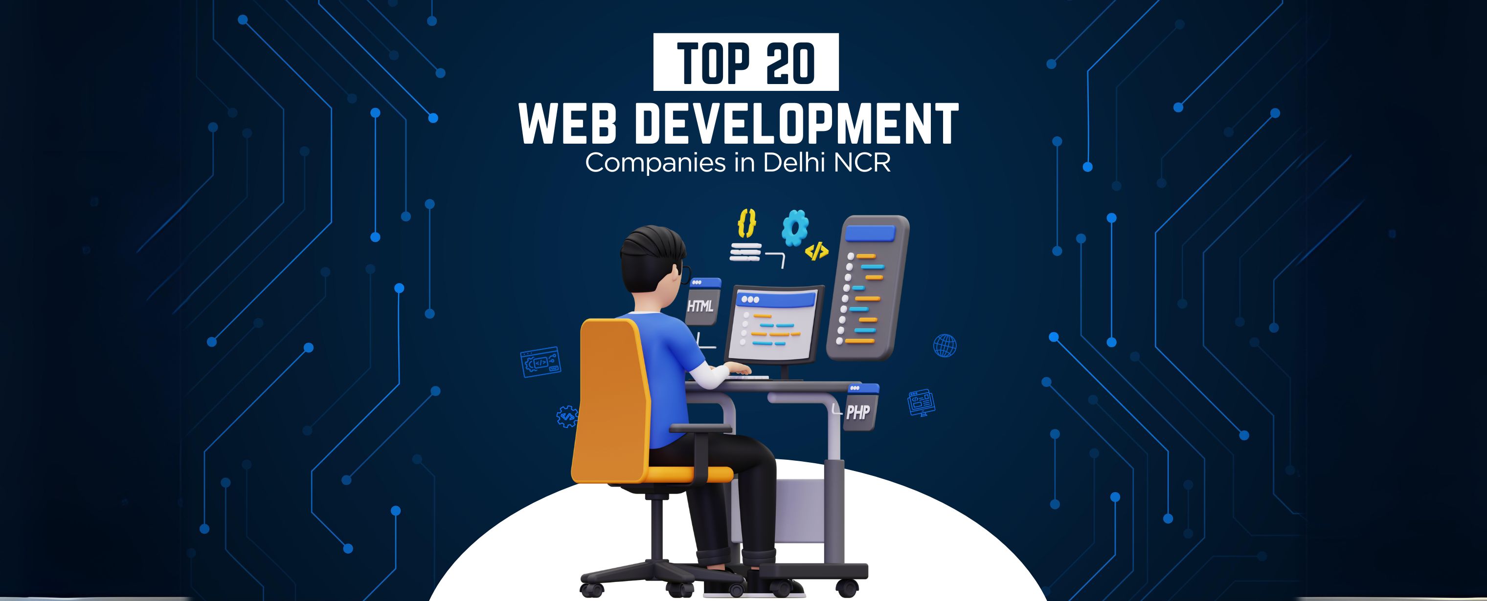 Top 20 Web Development Company in Delhi NCR