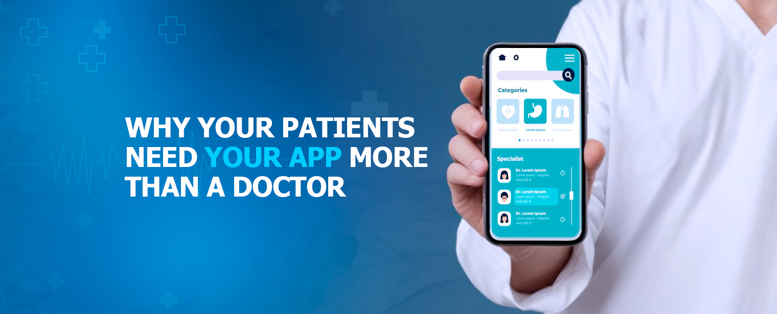 Why Your Patients Need Your App More Than a Doctor