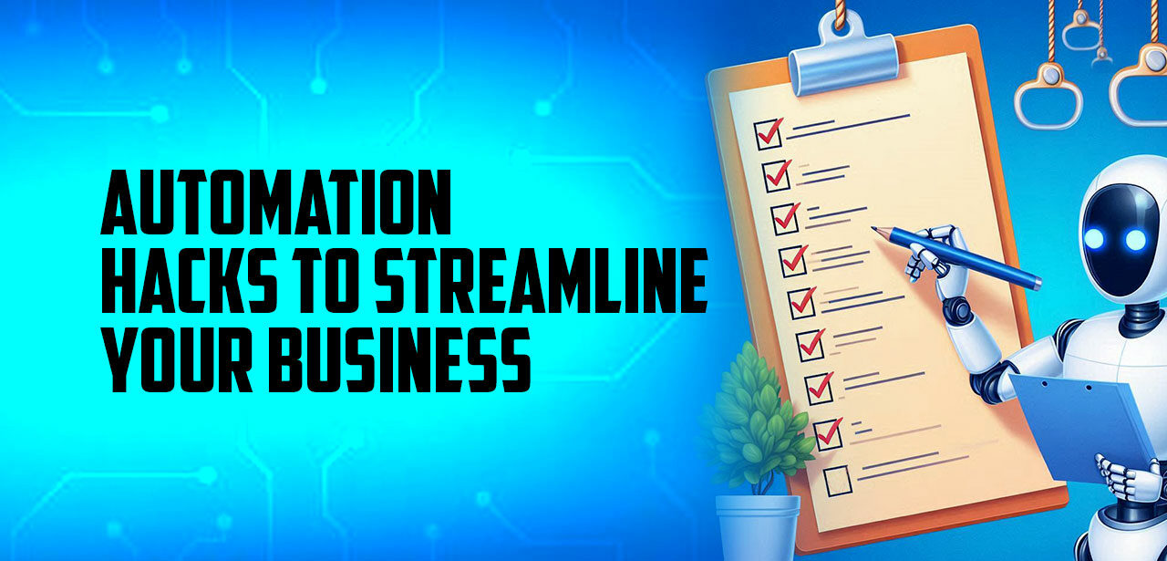 5 Automation Hacks to Streamline Your Business