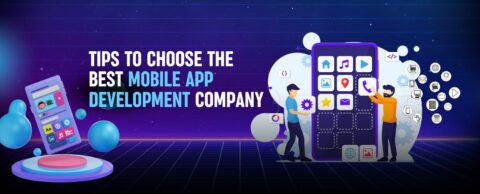 Tips to choose the best mobile app development company