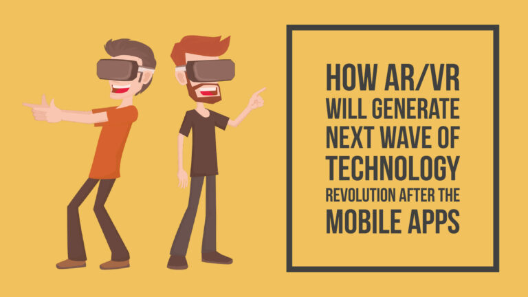 AR/VR: The next big technology wave after the mobile apps revolution