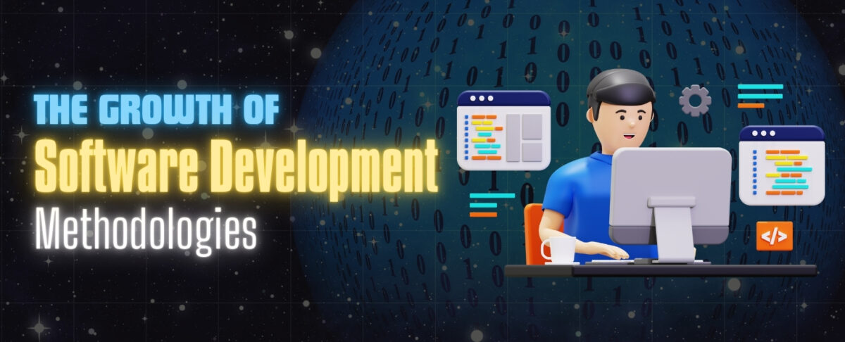 The Growth of Software Development Methodologies