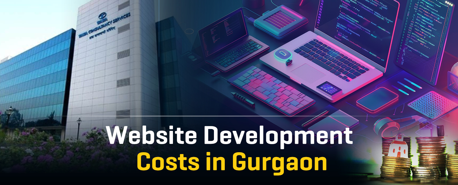 Website Development Costs in Gurgaon