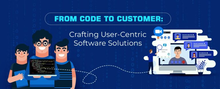 From Code to Customer: Crafting User-Centric Software Solutions