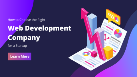 How to Choose the Right Web Development Company for a Startup