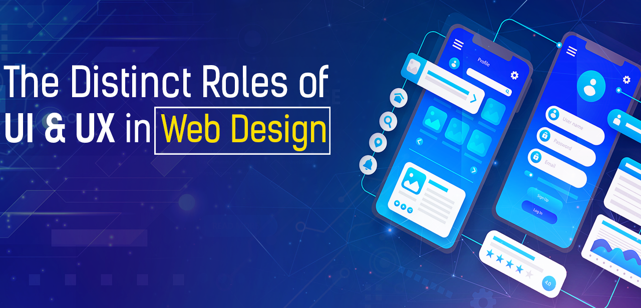 The Distinct Roles of UI & UX in Web Design