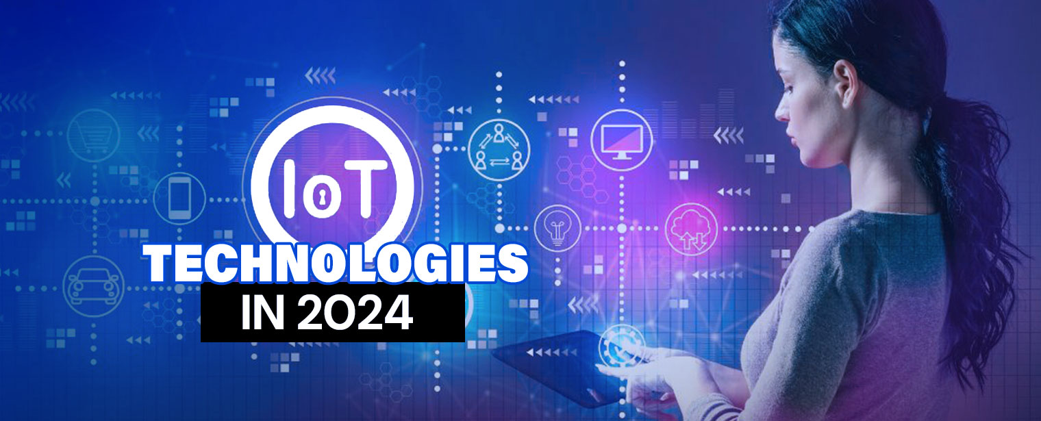IoT technologies in 2024