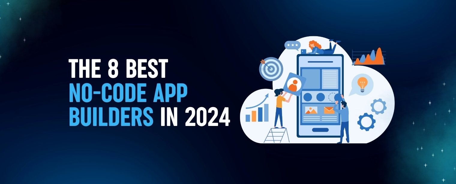 The 8 best no-code app builders in 2024