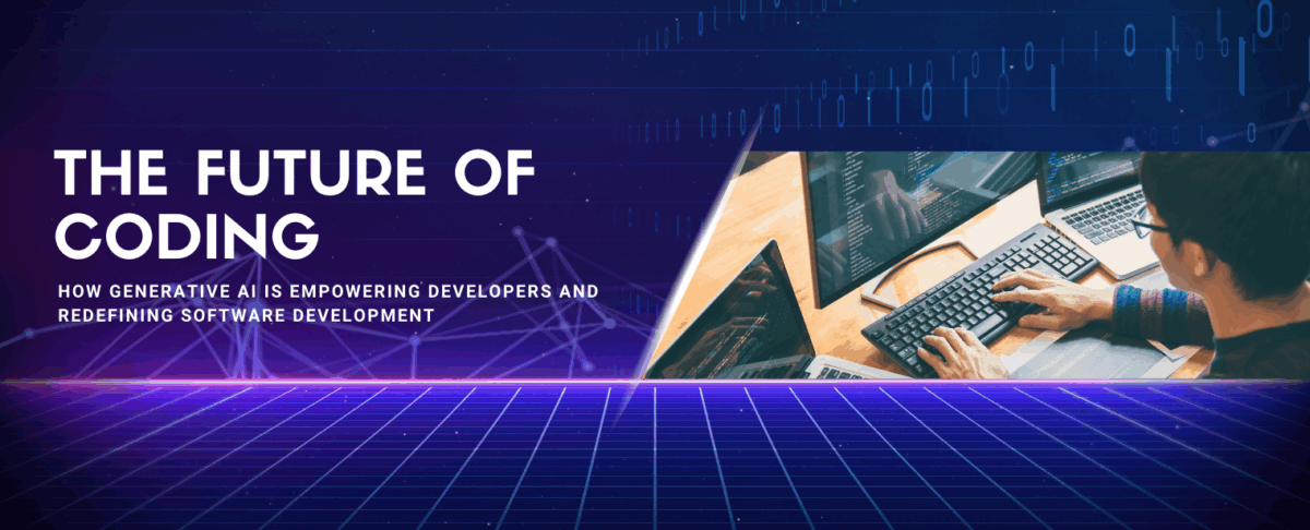 The Future of Coding: How Generative AI is Empowering Developers and Redefining Software Development