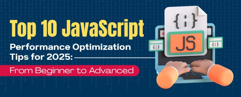Top 10 JavaScript Performance Optimization Tips for 2025: From Beginner to Advanced
