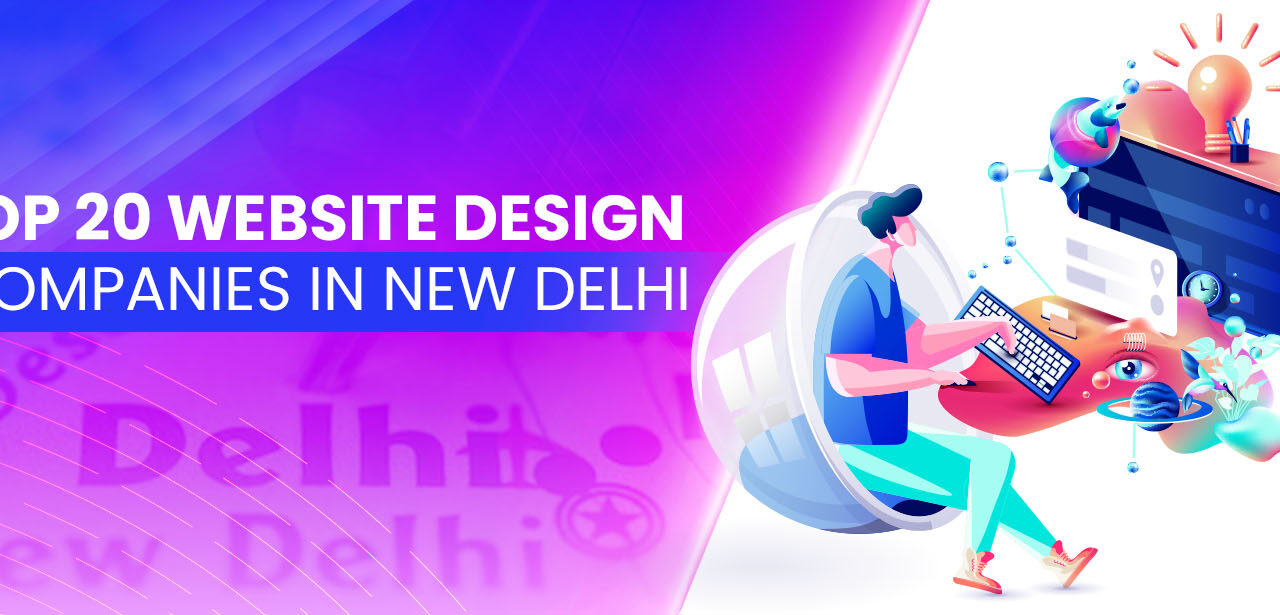 Top 20 Website Design Companies in New Delhi