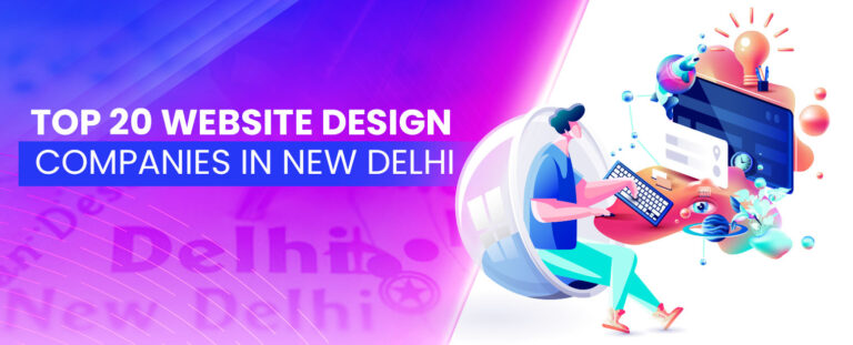 Top 20 Website Design Companies in New Delhi