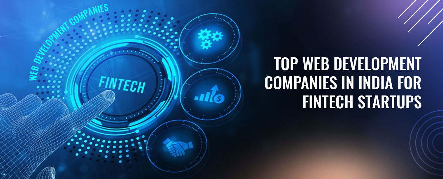 Top Web Development Companies in India for FinTech Startups