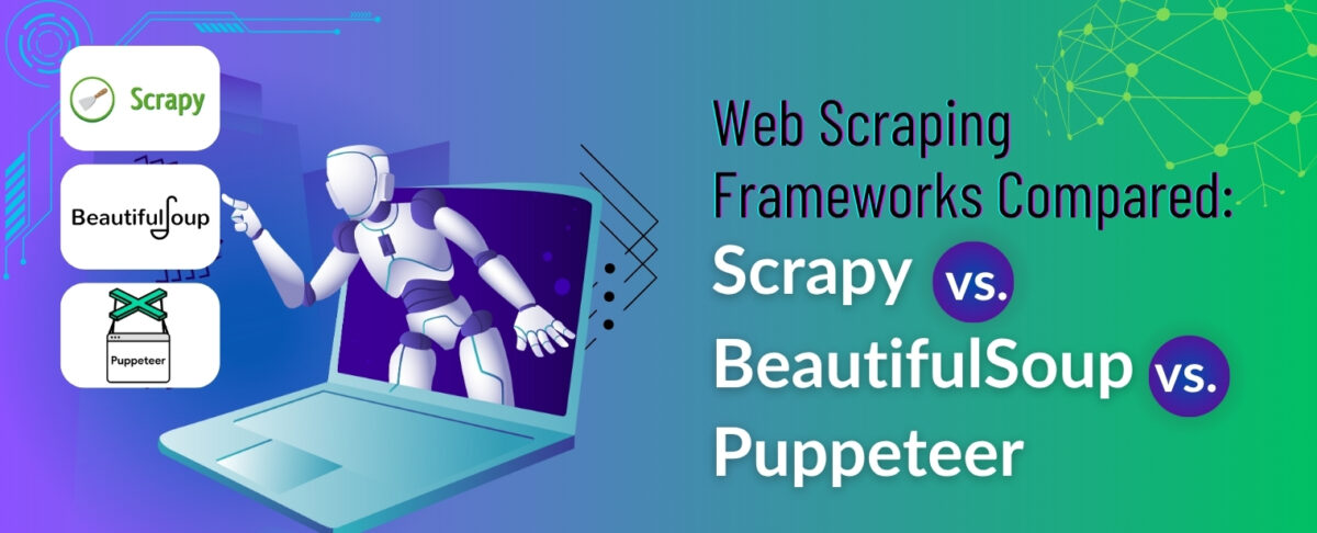 Web Scraping Frameworks Compared: Scrapy vs. BeautifulSoup vs. Puppeteer