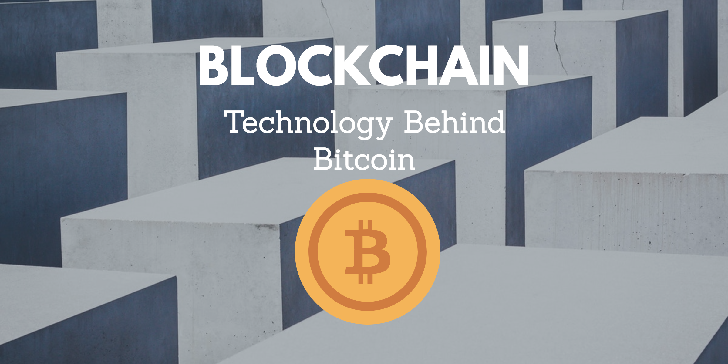 Blockchain Technology Behind Bitcoin